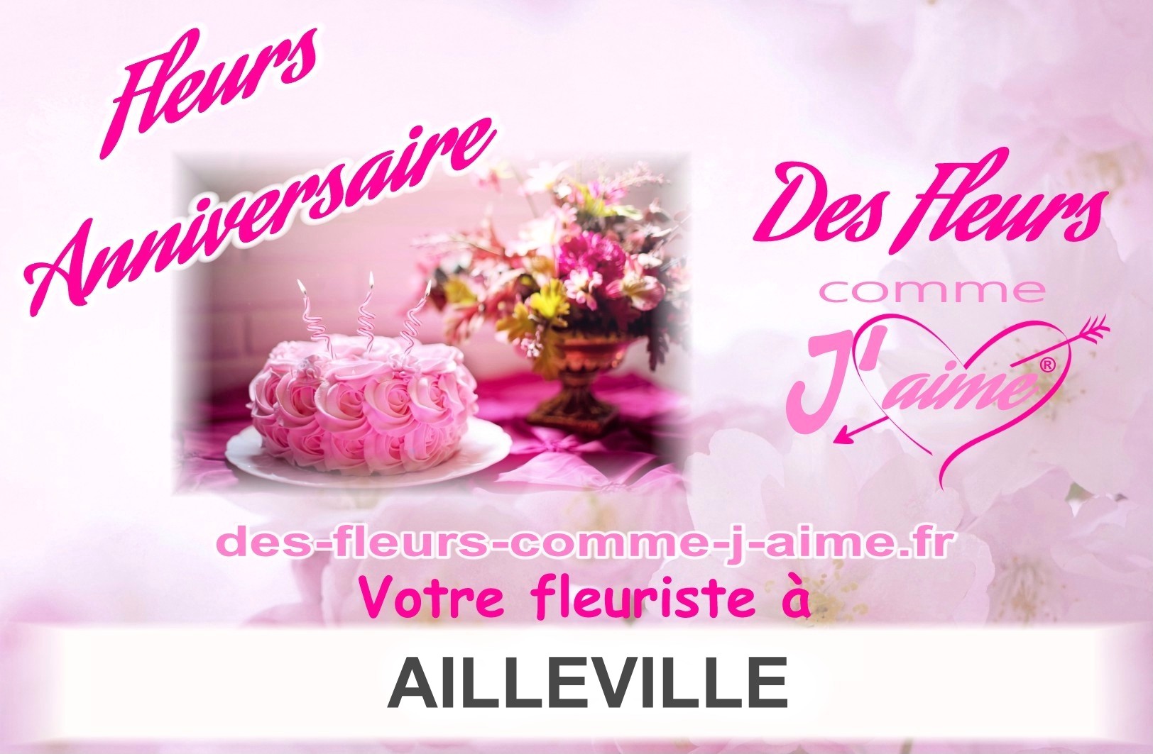 FLEURS ANNIVERSAIRE AILLEVILLE