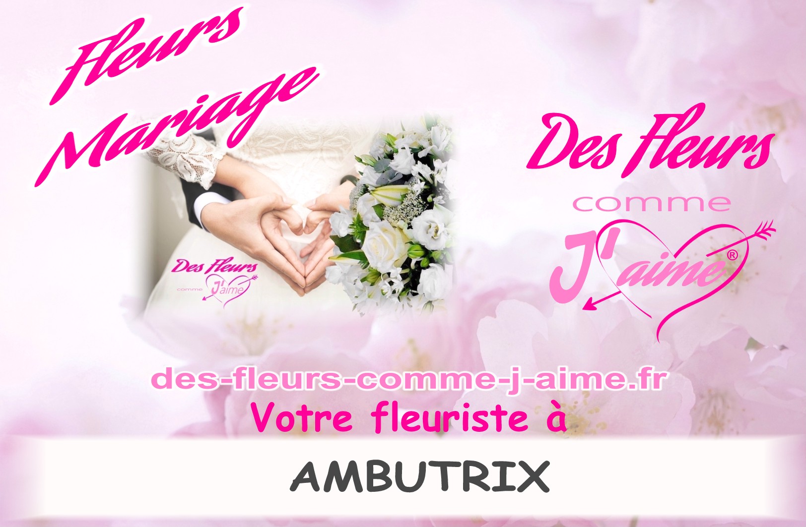 LIVRAISON FLEURS MARIAGE AMBUTRIX - FLEURISTE AMBUTRIX